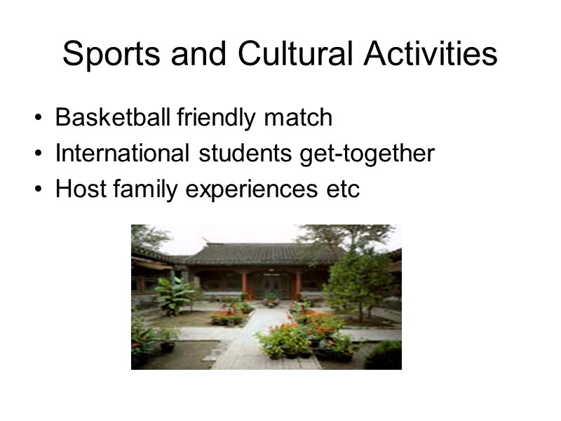 Sports and Cultural Activities Basketball friendly match  International students get-together Host family experiences
